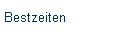 Bestzeiten